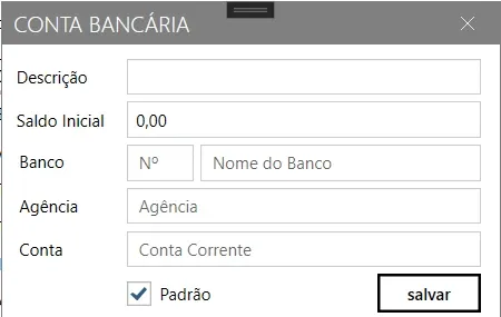 Janela Conta Bancária, com os campos de descrição, saldo inicial, banco, agência e conta corrente, e a marcação Padrão