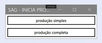 Janela Inicia Produção, com os botões produção simples e produção completa